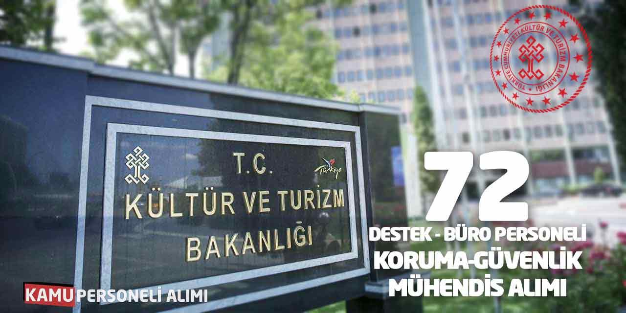 Bakanlık 72 Destek Büro Personeli Koruma-Güvenlik Mühendis Alımı