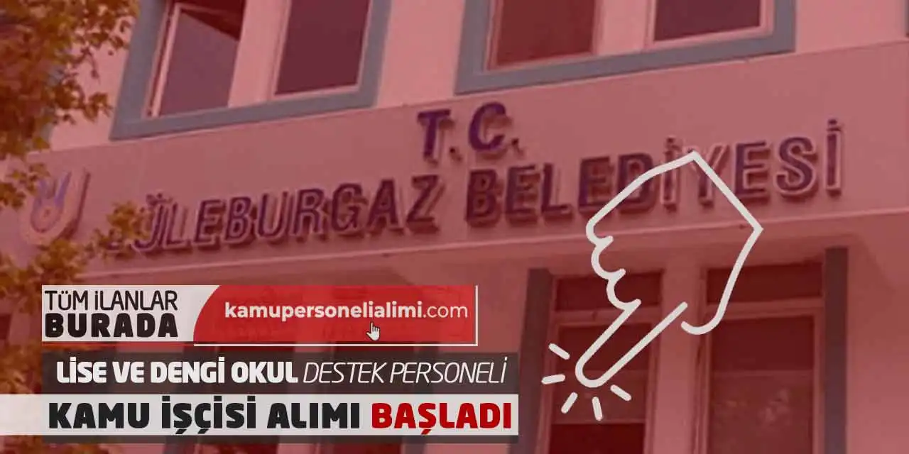 Lise ve Dengi Okul Destek Personeli Kamu İşçisi Alımı Başladı