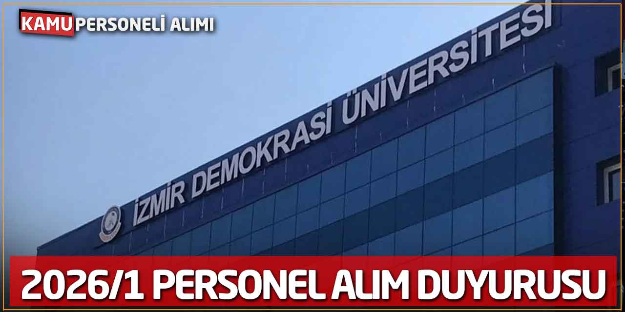 İzmir Demokrasi Üniversitesi 2026/1 Personel Alım Duyurusu