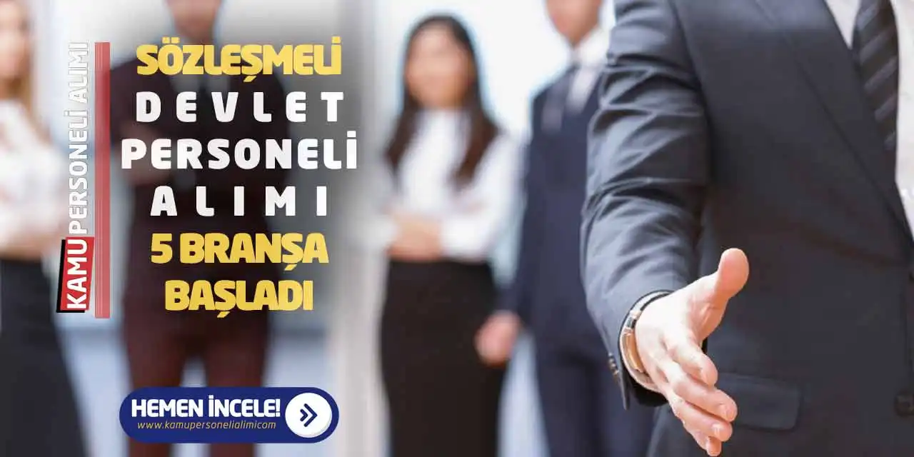 Sözleşmeli Devlet Personeli Alımı! 5 Farklı Branşa Başladı
