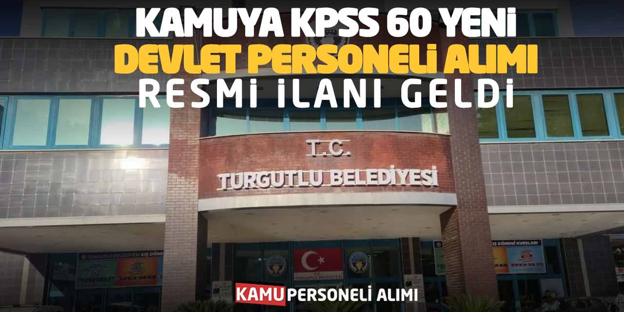 Kamuya KPSS 60 Puanla Yeni Devlet Personeli Alımı Resmi İlanı Geldi