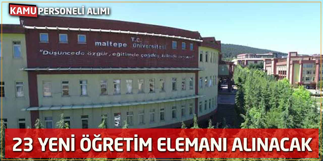 Maltepe Üniversitesine 23 Yeni Öğretim Elemanı Alınacak