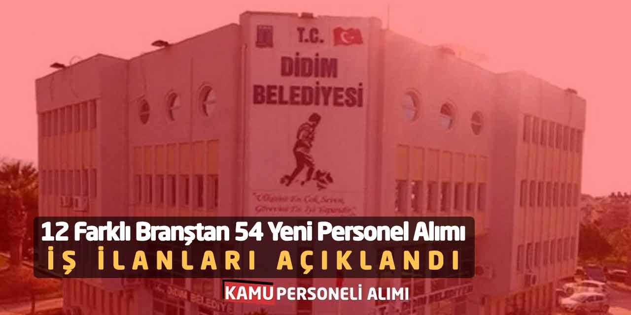 12 Farklı Branştan 54 Yeni Personel Alımı İş İlanları Açıklandı