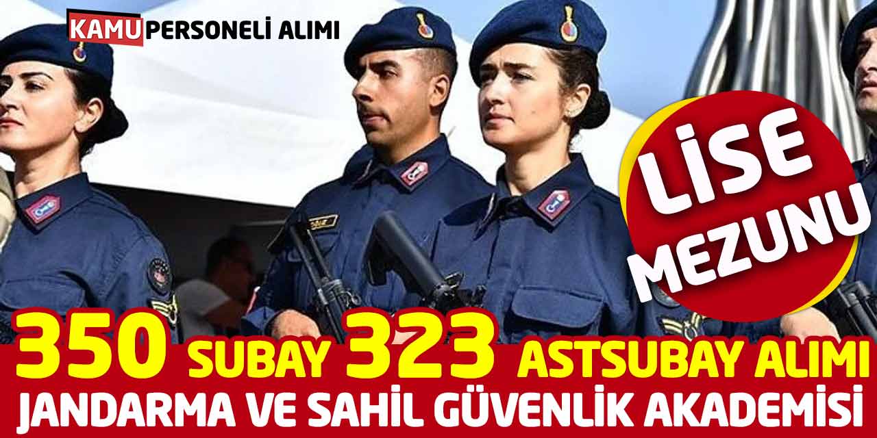 Jandarma ve Sahil Güvenlik Akademisi Lise Mezunu Subay Astsubay Alımı