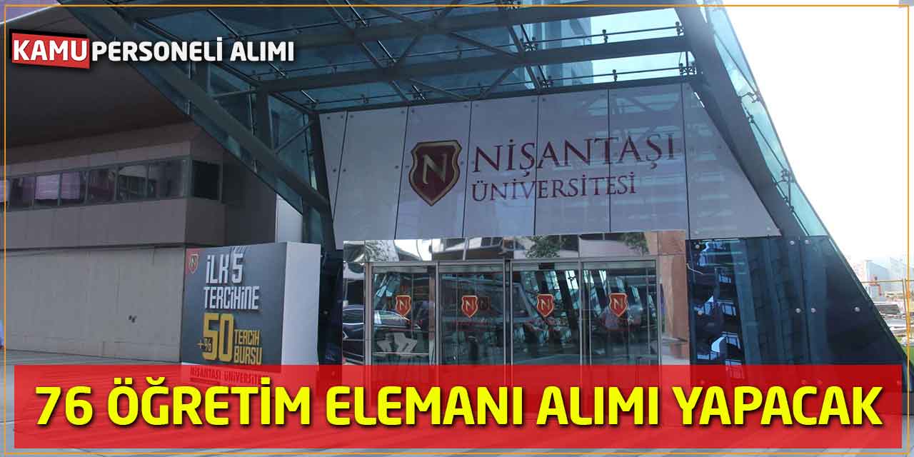 İstanbul Nişantaşı Üniversitesi 76 Öğretim Elemanı Alımı Yapacak