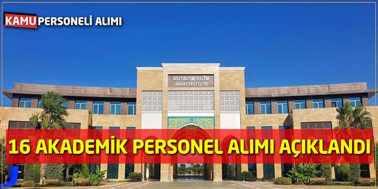 Antalya Bilim Üniversitesi 16 Akademik Personel Alımı Açıklandı