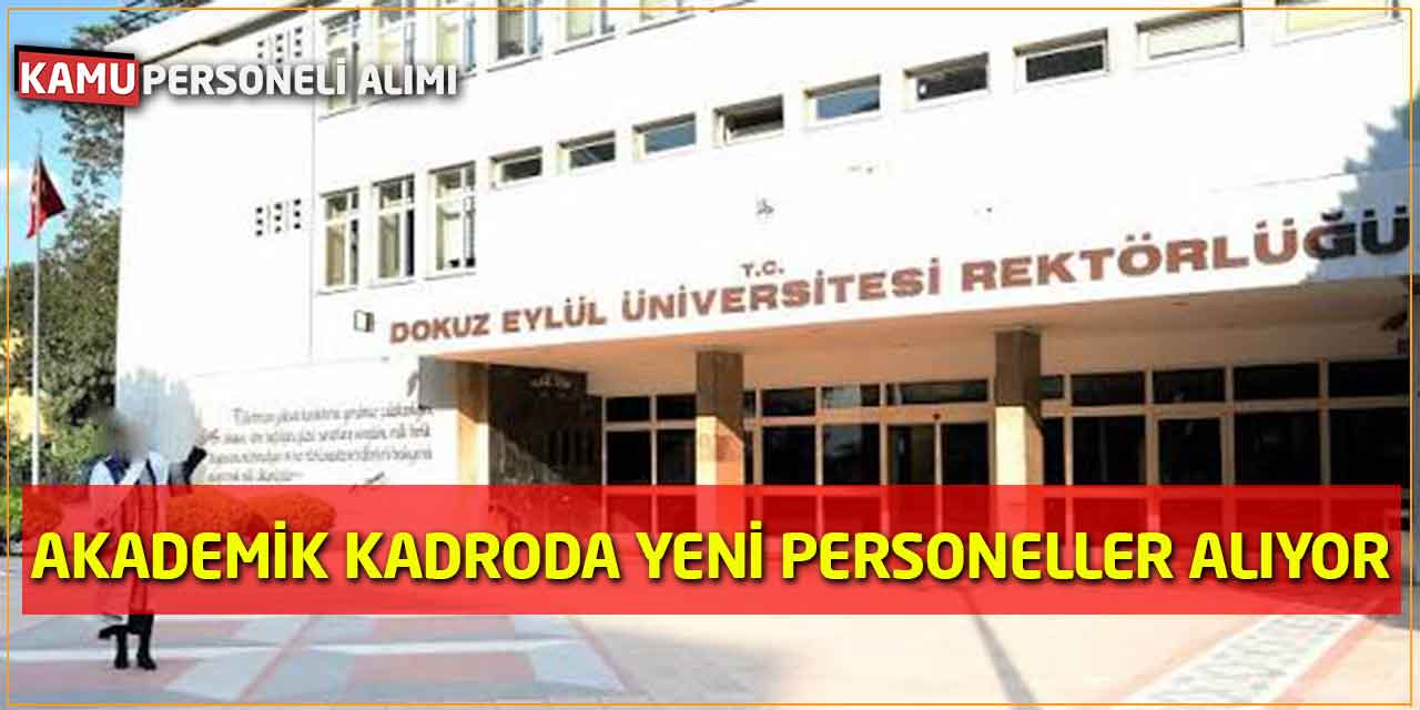 Dokuz Eylül Üniversitesi Akademik Kadroda Yeni Personeller Alıyor