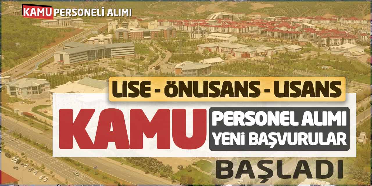 Lise Önlisans Lisans Kamu Personel Alımı! Yeni Başvurular Başladı