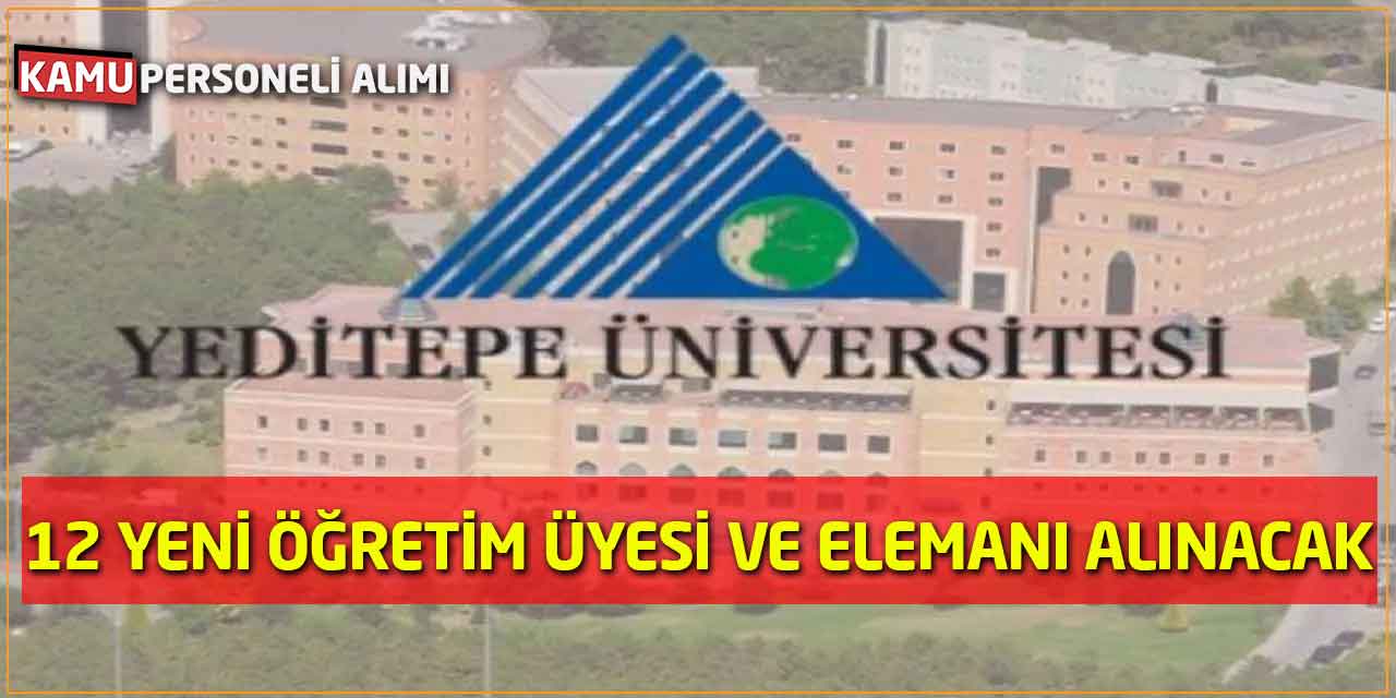 Yeditepe Üniversitesine 12 Yeni Öğretim Üyesi ve Elemanı Alınacak