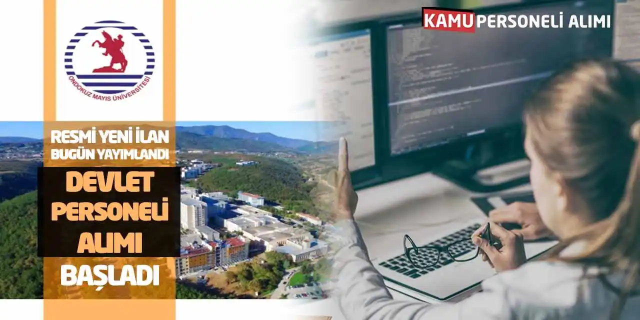 Resmi Yeni İlan Bugün Yayımlandı! OMÜ Devlet Personeli Alımı Başladı