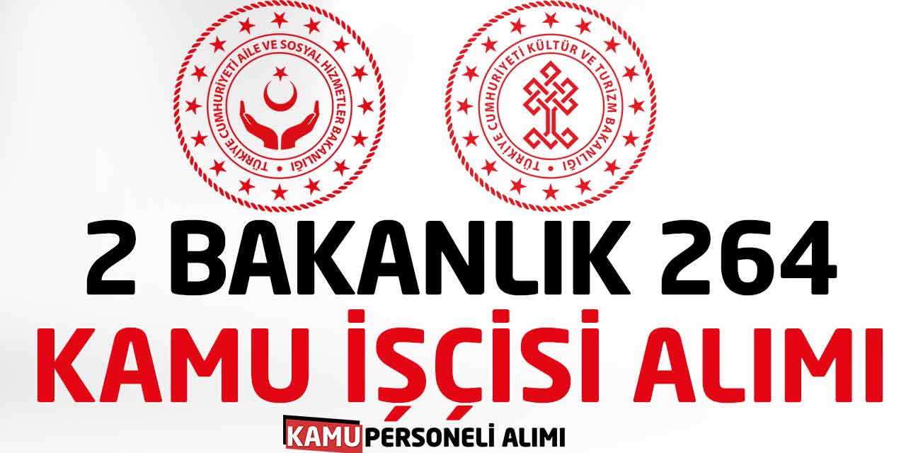 2 Bakanlık Taşra Teşkilatına 264 Kamu İşçi Alımı Başladı