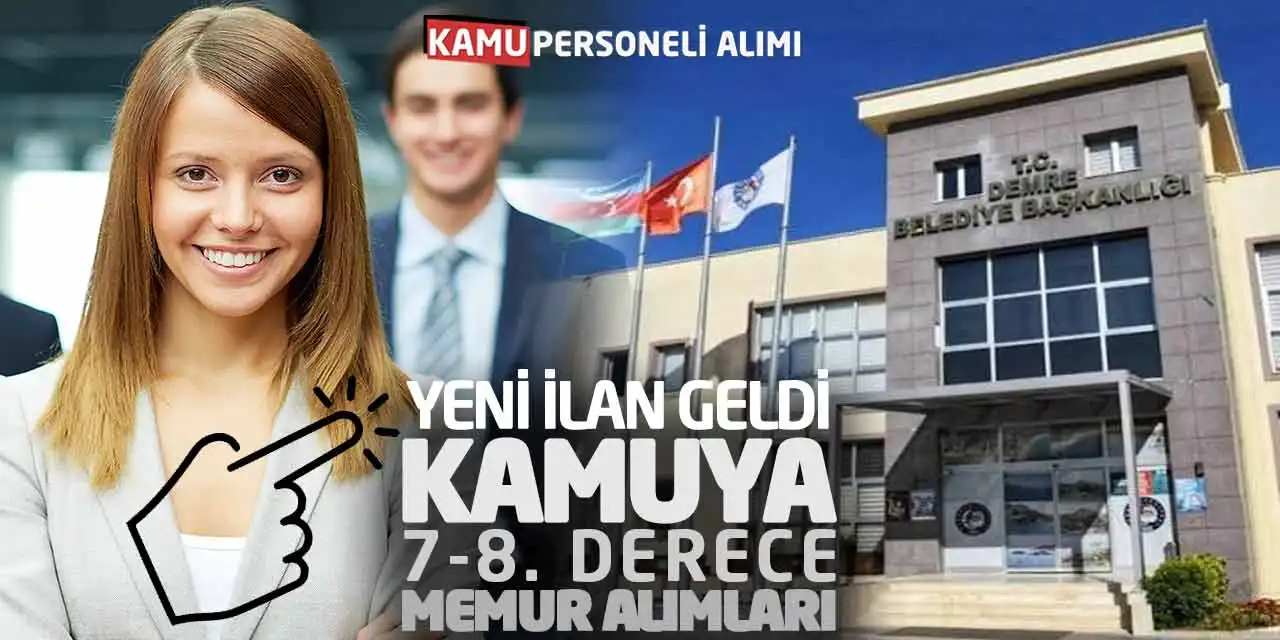 Yeni İlan Geldi: Kamuya 7 ve 8. Derece Memur Alımları Yapılacak