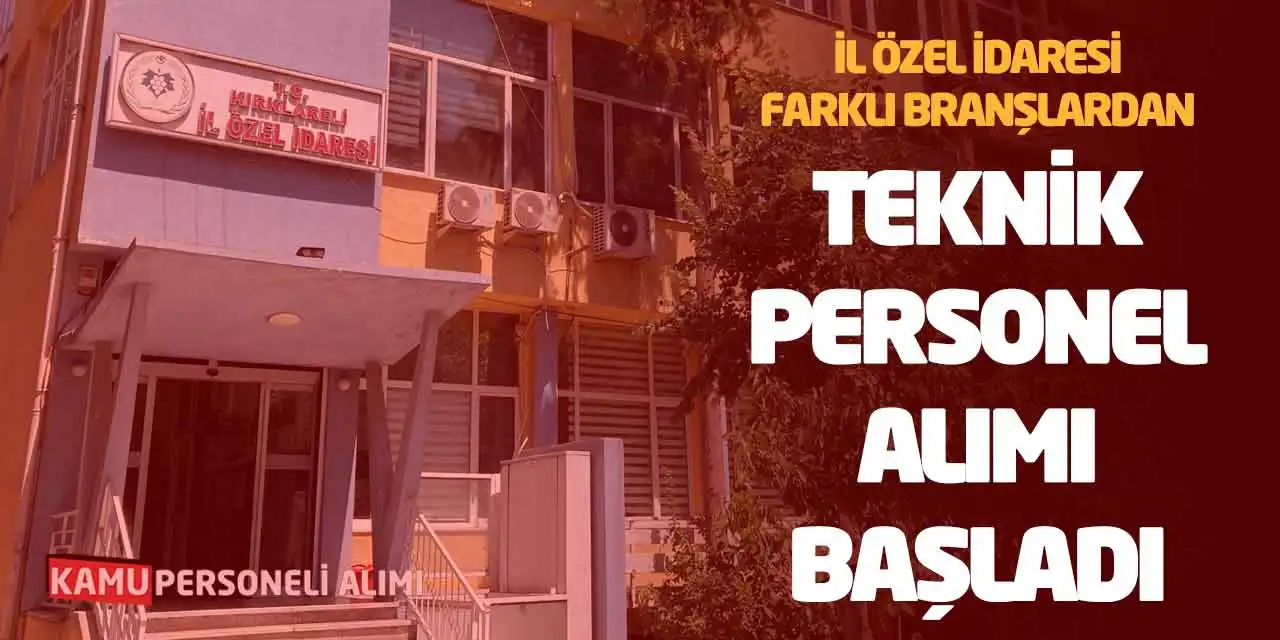 İl Özel İdaresi Farklı Branşlardan Teknik Personel Alımı Başladı