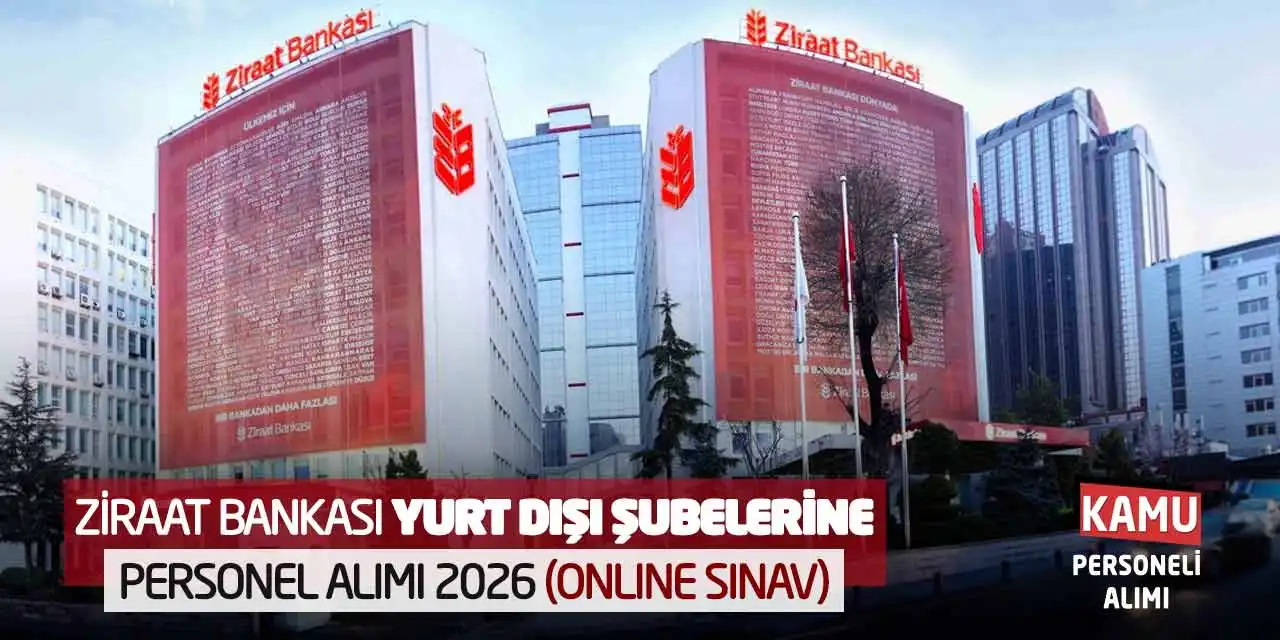 Ziraat Bankası Yurt Dışı Şubelerine Personel Alımı 2026 (Online Sınav)