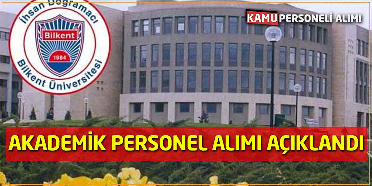 Bilkent Üniversitesi Akademik Personel Alımı Resmi Gazete'de Açıklandı