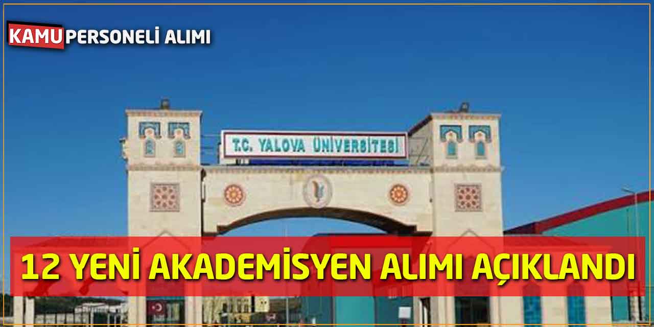 Yalova Üniversitesi 12 Yeni Akademisyen Alımı Resmi Gazete'de Açıklandı
