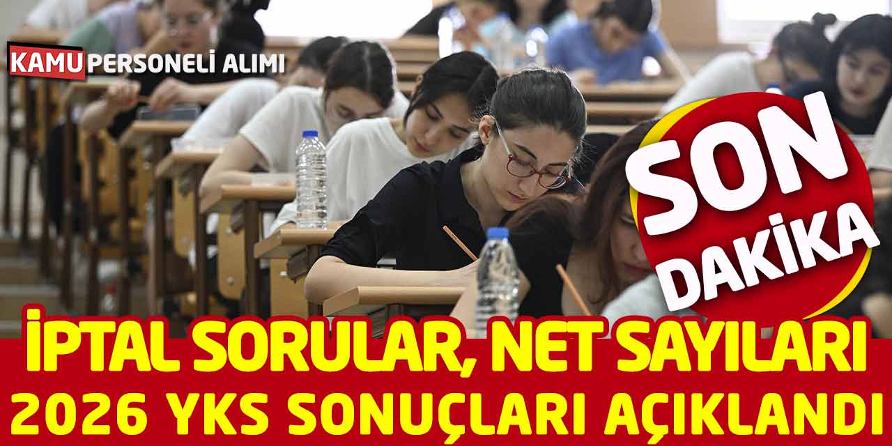 Son Dakika: 2026 YKS Sonuçları Açıklandı! İptal Sorular, Net Sayıları
