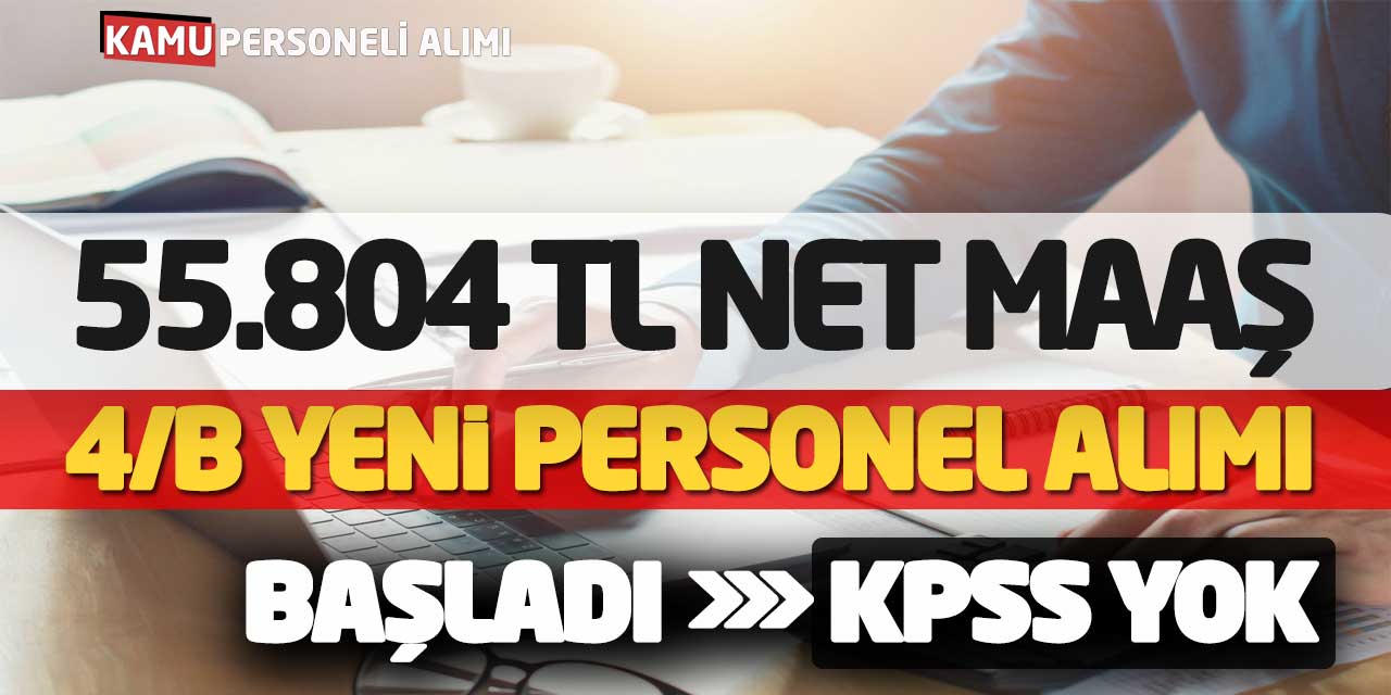 55.804 TL Net Maaşla Sözleşmeli Yeni Personel Alımı Başladı! KPSS Yok