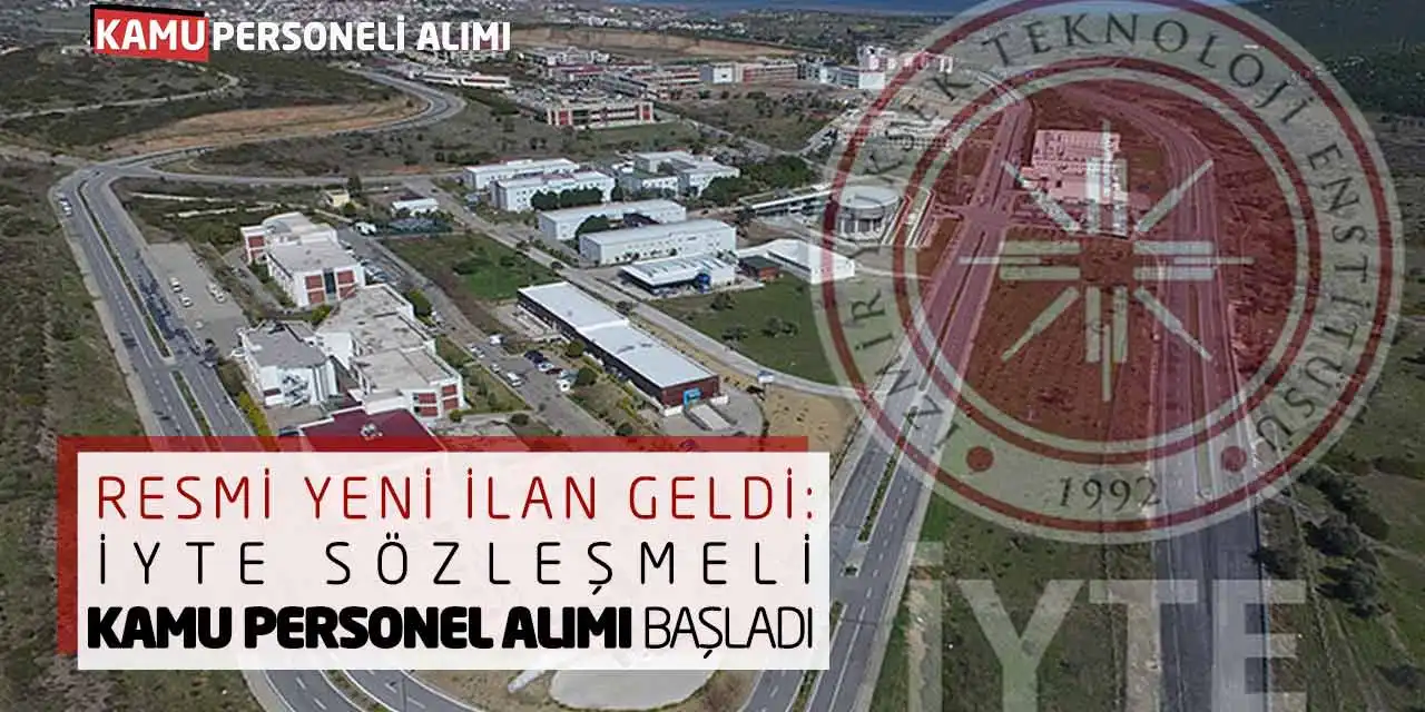 Resmi Yeni İlan Geldi: İYTE Sözleşmeli Kamu Personel Alımı Başladı