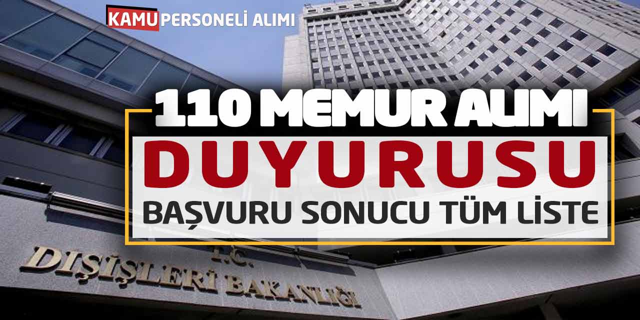 Dışişleri Bakanlığı 110 Memur Alımı Duyurusu! Başvuru Sonucu Tüm Liste