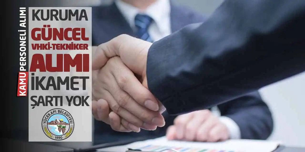 Kuruma Güncel VHKİ Tekniker Alımı: İkamet Şartı Yok
