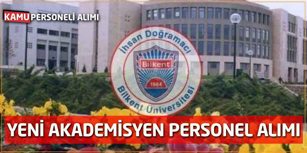 İhsan Doğramacı Bilkent Üniversitesi Yeni Akademisyen Personel Alımı
