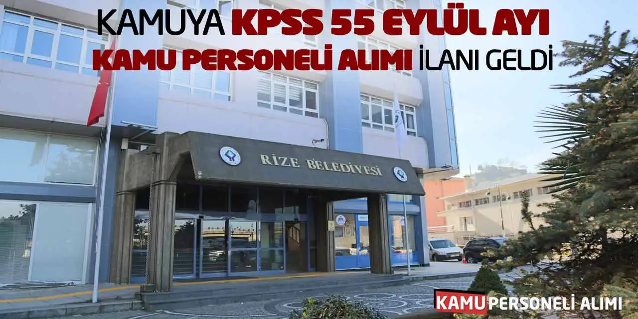 Kamuya KPSS 55 Puanla Eylül Ayı Kamu Personeli Alımı İlanı Geldi