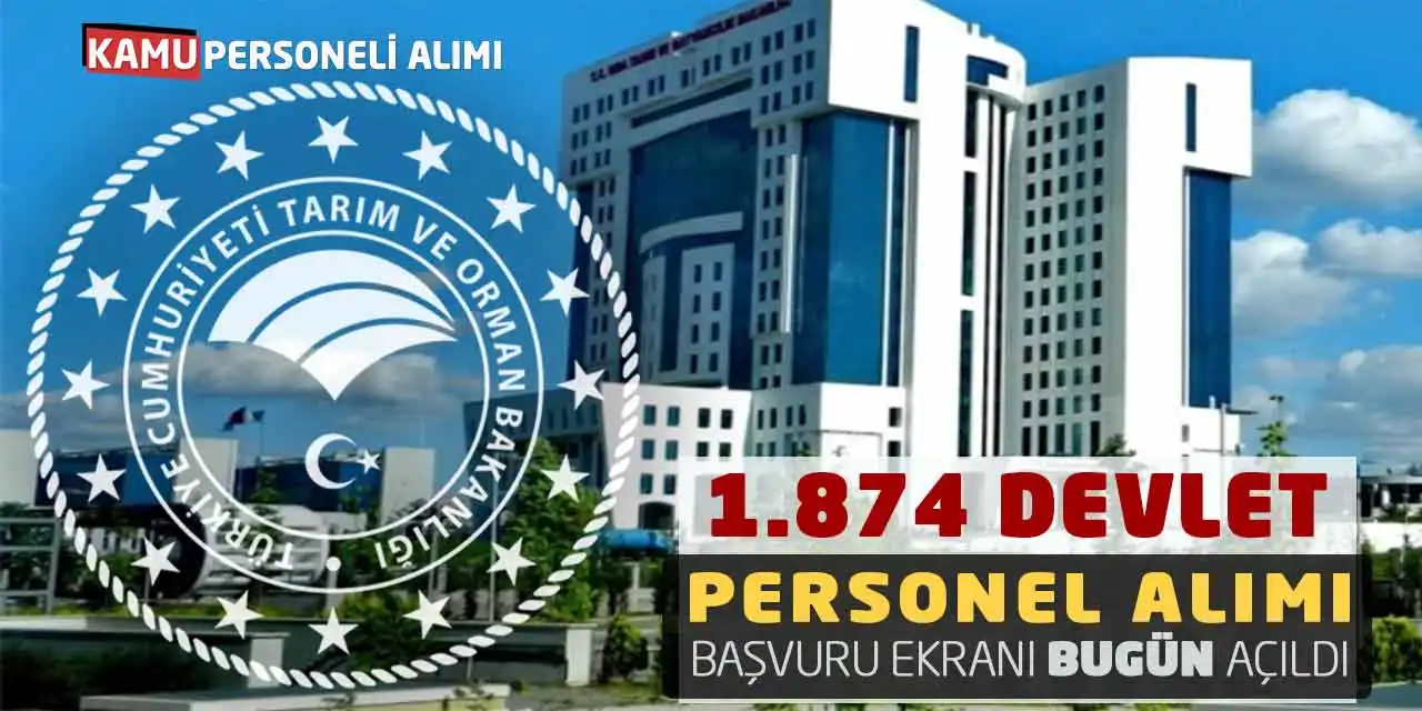 Tarım Bakanlığı 1.874 Devlet Personel Alımı: Başvuru Ekranı Bugün Açıldı