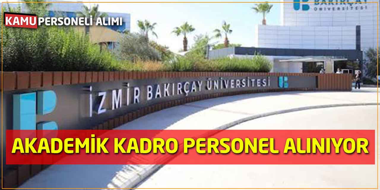 İzmir Bakırçay Üniversitesi Akademik Kadro Personel Alımı Yapıyor