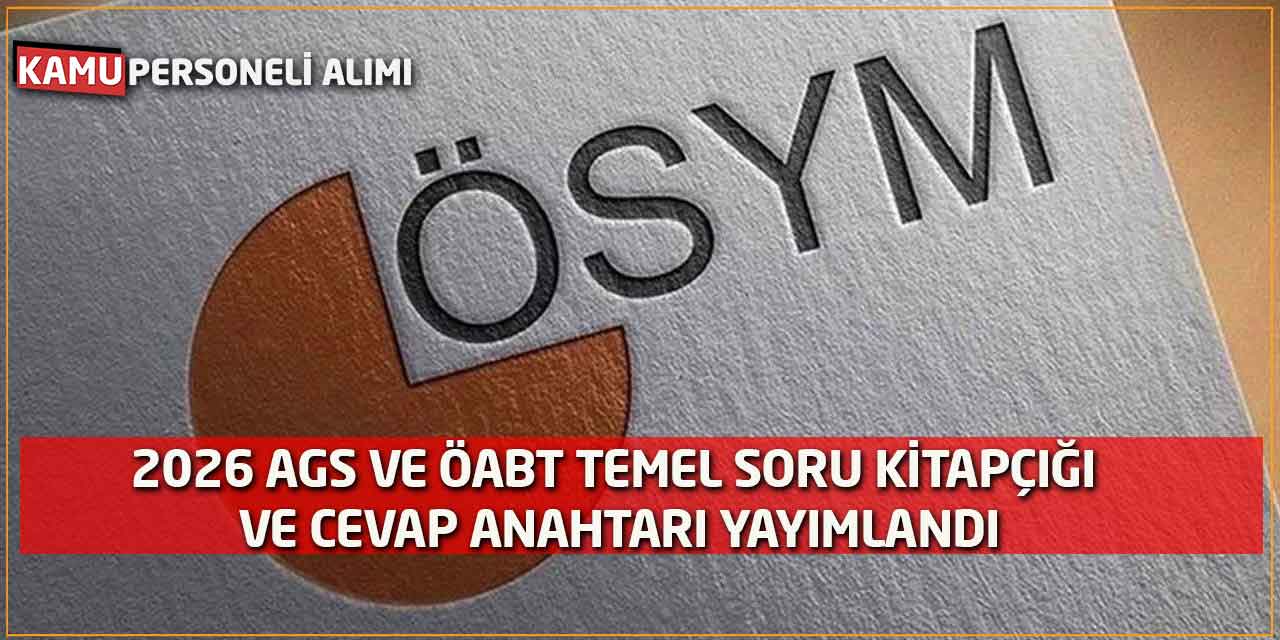 2026 AGS Ve ÖABT Temel Soru Kitapçığı  Ve Cevap Anahtarı Yayımlandı