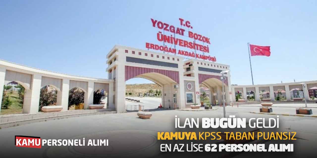 İlan Bugün Geldi: Kamuya KPSS Taban Puansız En Az Lise 62 Personel Alımı