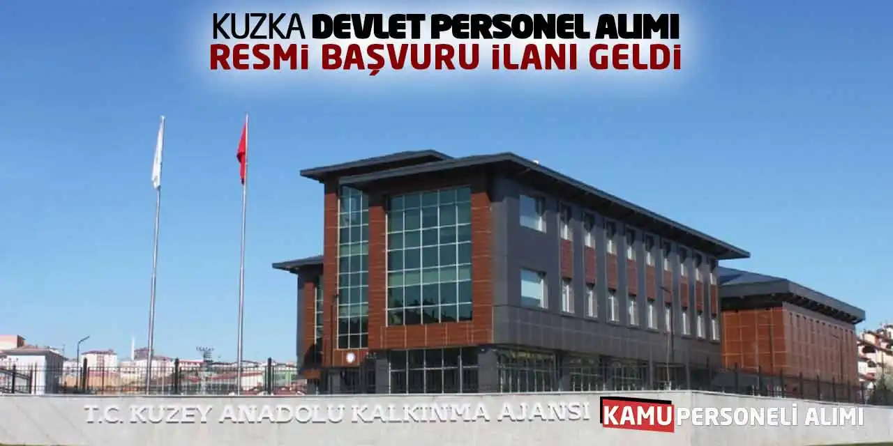 KUZKA Devlet Personel Alımı Yapacak! Resmi Başvuru İlanı Geldi