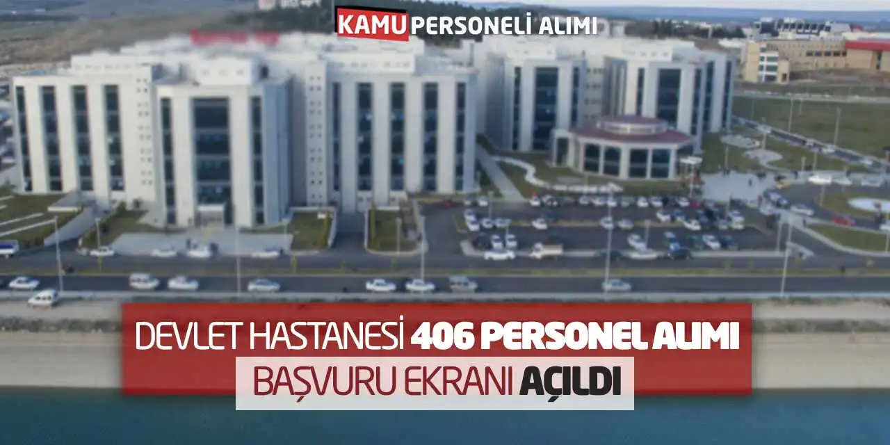 Devlet Hastanesi 406 Personel Alımı Açıkladı: Başvuru Ekranı Açıldı