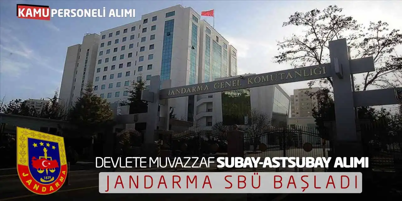 Devlete Muvazzaf Subay Astsubay Alımı: Jandarma SBÜ Başladı