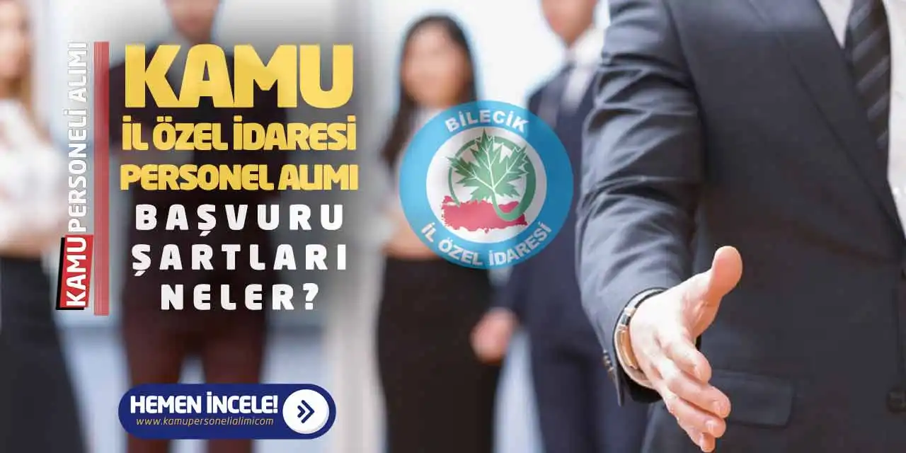 Kamu İl Özel İdaresi Personel Alımı Yapacak! Başvuru Şartları Neler?