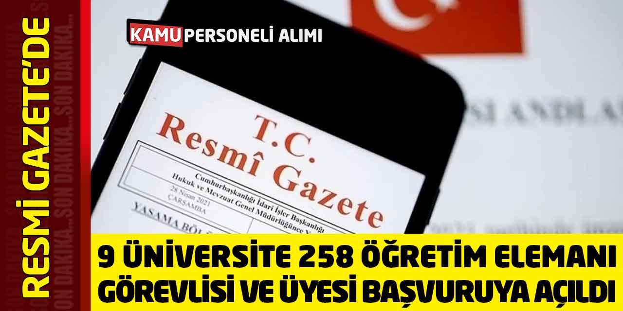 9 Üniversite 258 Öğretim Elemanı, Görevlisi ve Üyesi Başvuruya Açıldı