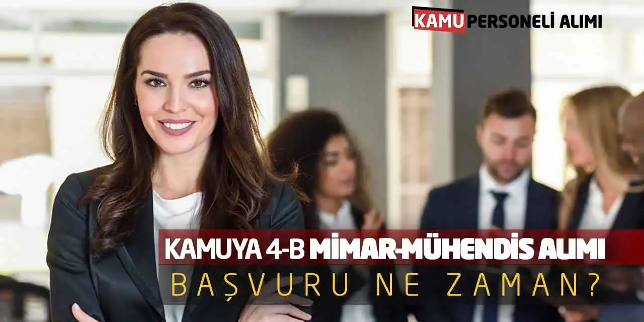 Kamuya Sözleşmeli Mimar-Mühendis Alımı Yapılacak! Başvuru Ne Zaman?
