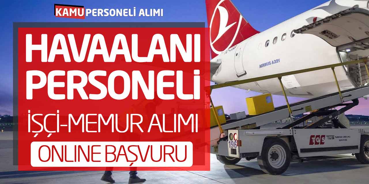 TGS Havaalanı Personeli İşçi-Memur Alımı Online Başvuruları