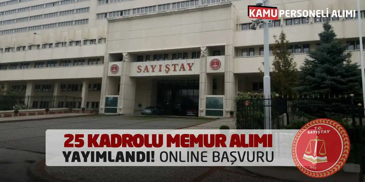Sayıştay Kadrolu 25 Memur Alımı Yayımlandı! Online Başvuru