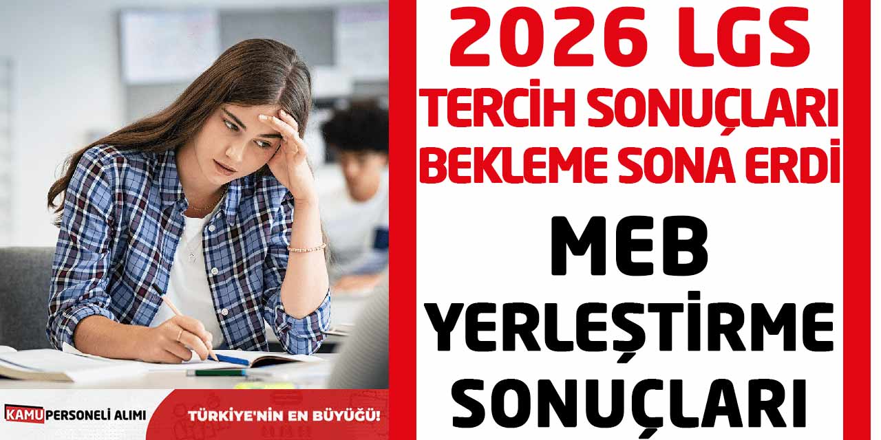 2026 LGS Tercih Sonuçları Bekleme Sona Erdi MEB Yerleştirme Sonuçları