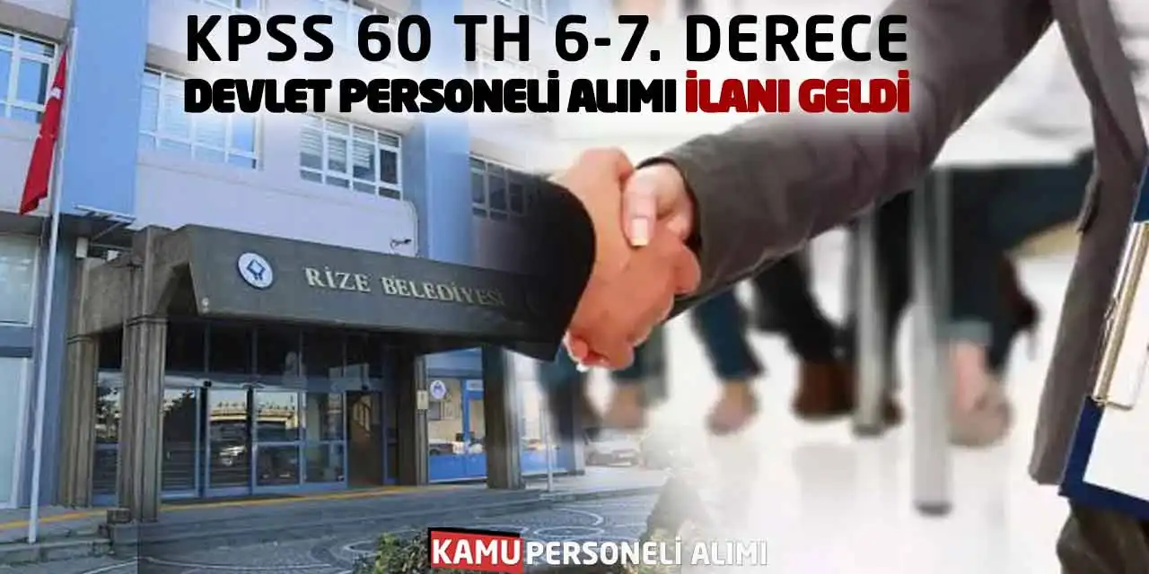 KPSS 60 Puanla TH 6-7. Derece Devlet Personeli Alımı İlanı Geldi