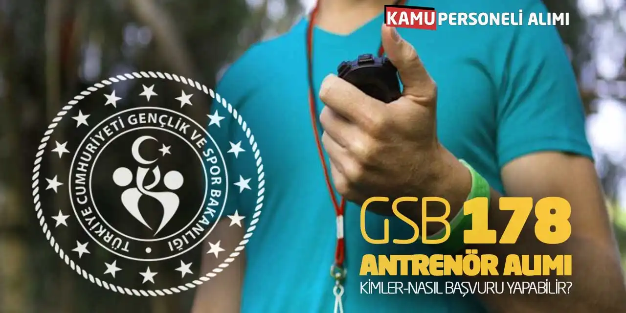 GSB 178 Antrenör Alımı Yapacak! Kimler Nasıl Başvuru Yapabilir?