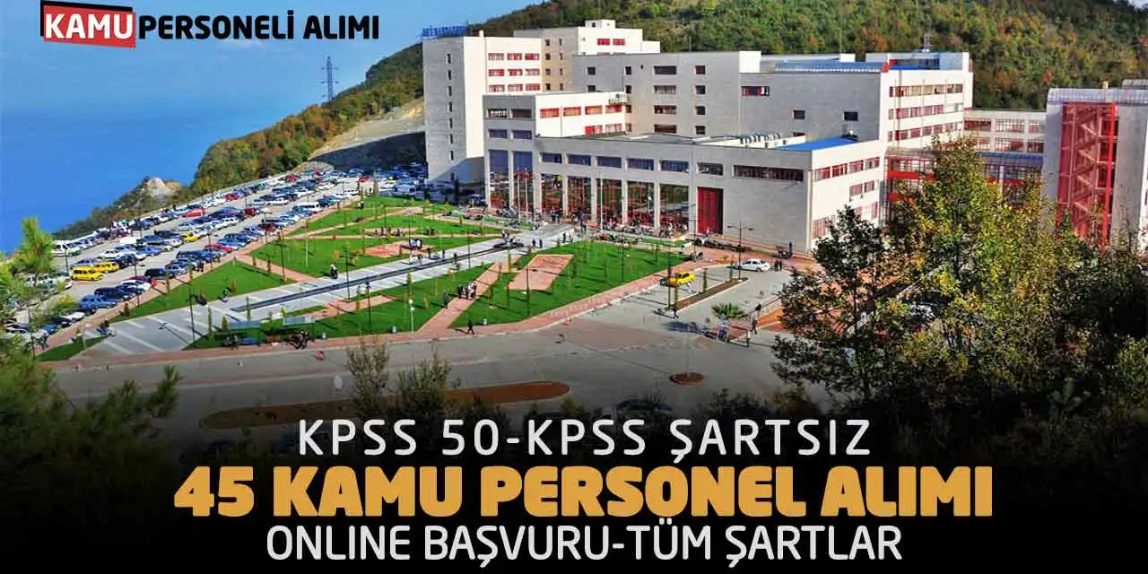 KPSS 50-KPSS Şartsız 45 Kamu Personel Alımı: Online Başvuru-Tüm Şartlar