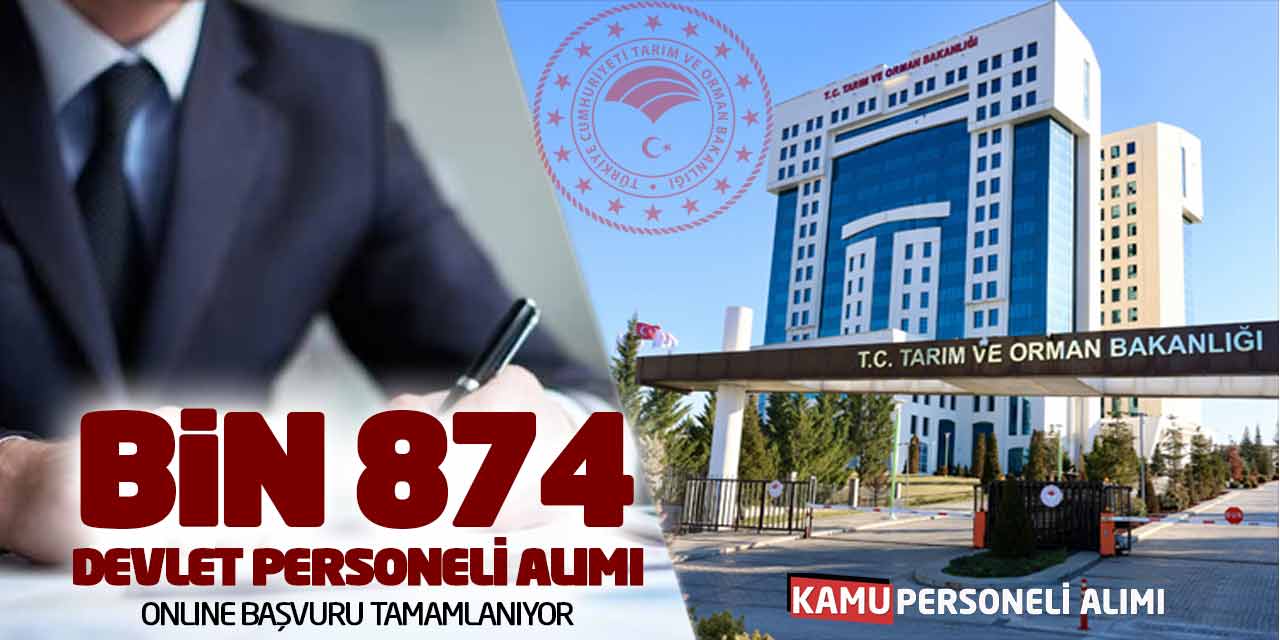 Tarım Bakanlığı Bin 874 Devlet Personeli Alımı: Online Başvuru Tamamlanıyor