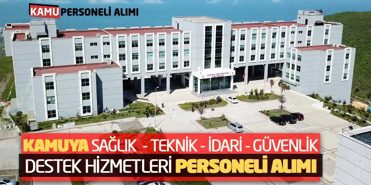 Kamuya Sağlık Teknik İdari Güvenlik Destek Hizmetleri Personeli Alımı