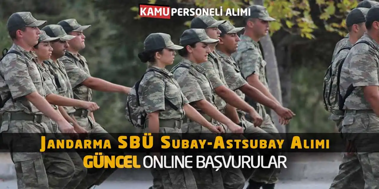 Jandarma SBÜ Subay-Astsubay Alımı Yapıyor: Güncel Online Başvurular
