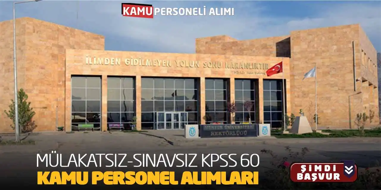 Mülakatsız-Sınavsız KPSS 60 Puanla Kamu Personel Alımları Açıklandı