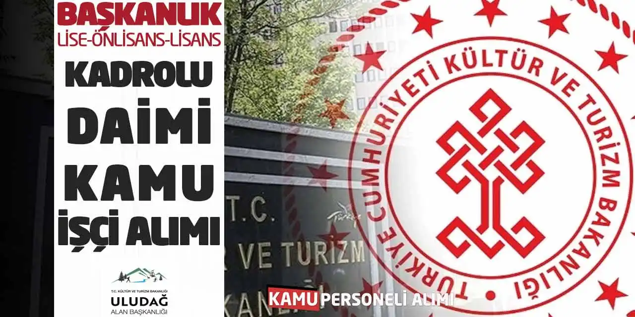 Başkanlık Lise-Önlisans-Lisans Kadrolu Daimi Kamu İşçi Alımı