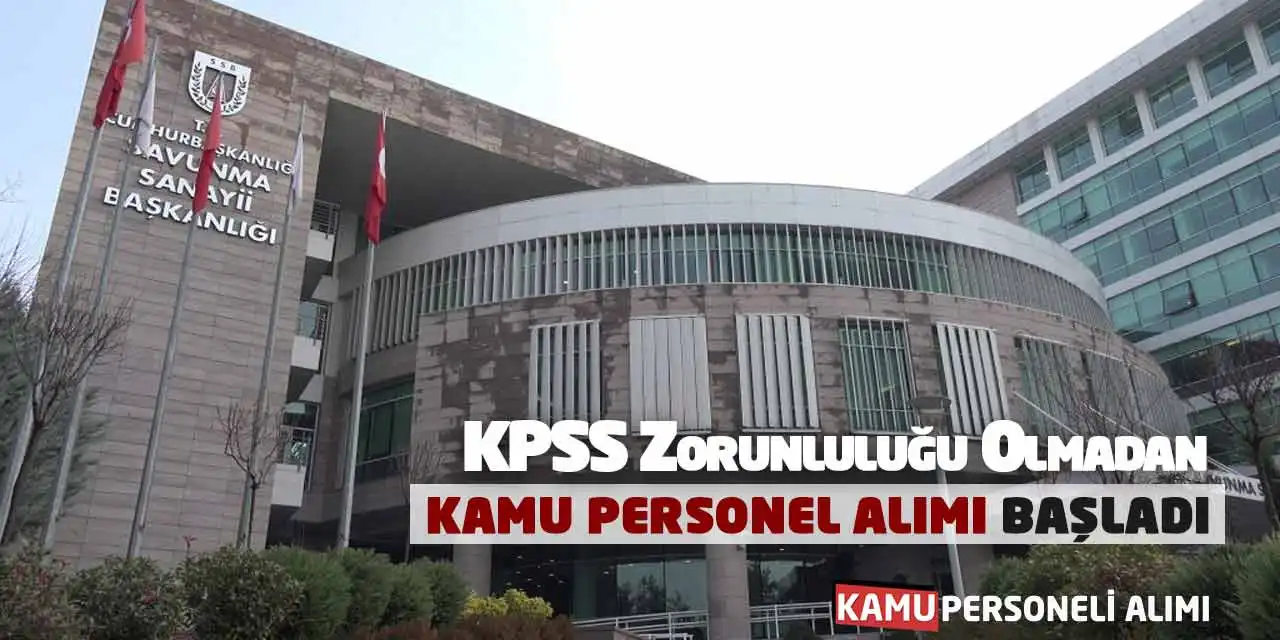 Savunma Sanayiine KPSS Zorunluluğu Olmadan Kamu Personel Alımı Başladı