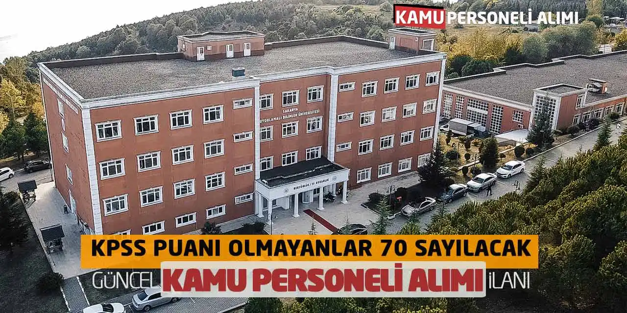 KPSS Puanı Olmayanlar 70 Sayılacak: Güncel Kamu Personeli Alımı İlanı